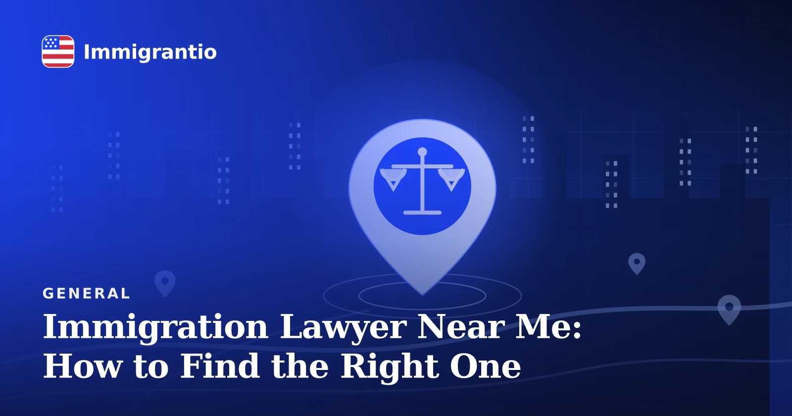 Glowing map pin with the scales of justice over a night city map — finding an immigration lawyer near you