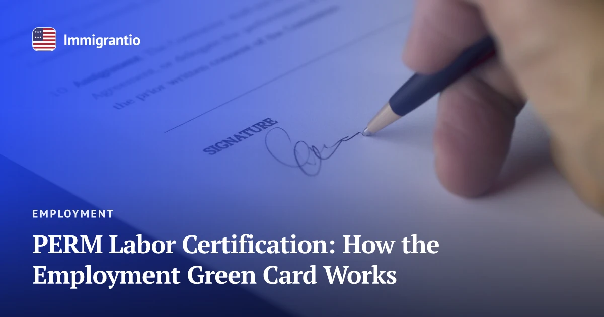 Reviewing labor-certification paperwork — PERM explained