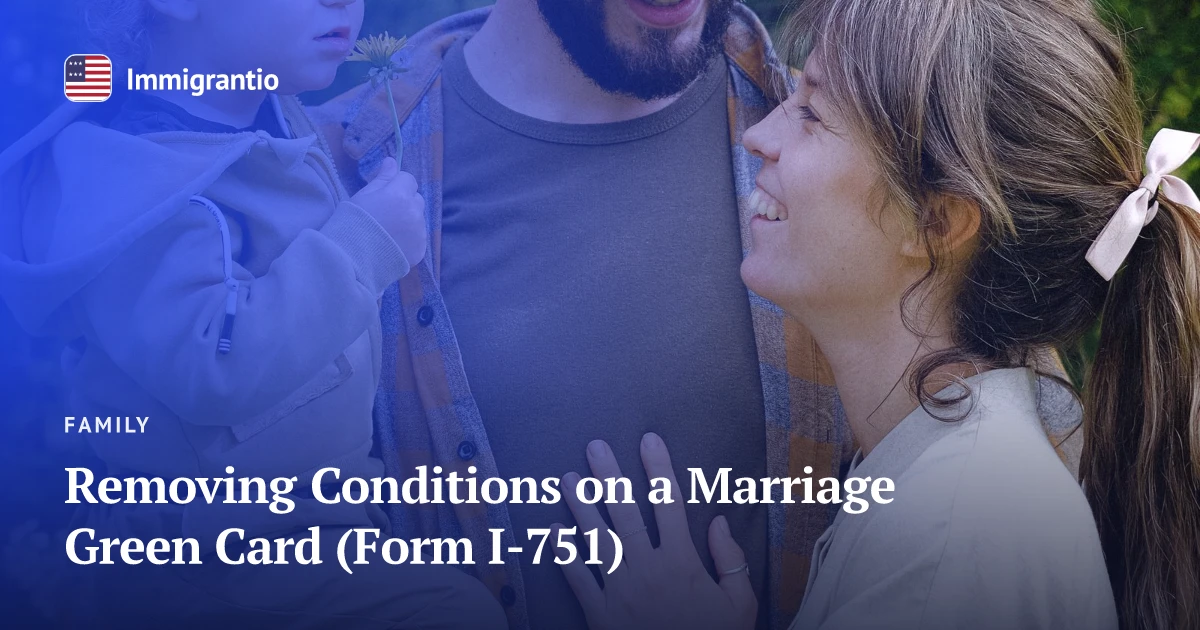 A family outdoors — removing conditions on a green card (Form I-751)