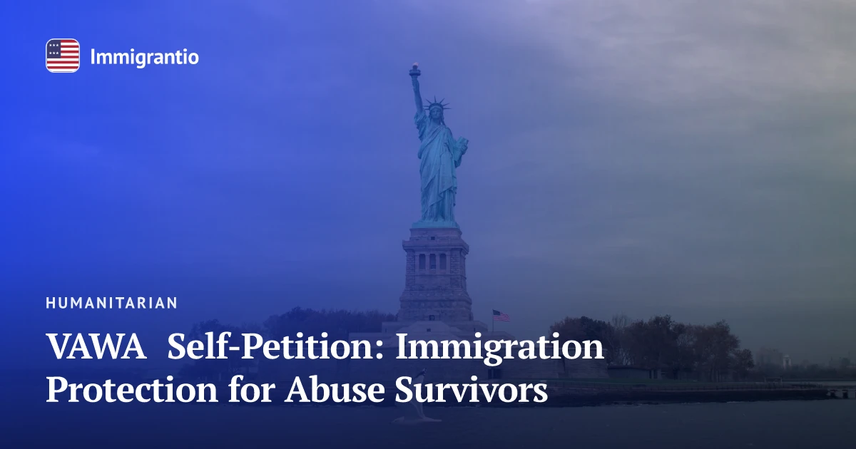 The Statue of Liberty — VAWA self-petition